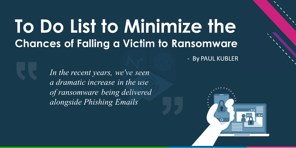 This infographics talks about the to do list to minimize the chances of falling a victim to ransomware. Refer this infographics to know how phishing emails help the attackers to deliver ransomware. This infographics is published by Opsfolio Community.
